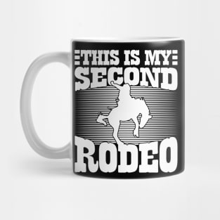 This Is My Second Rodeo v2 Mug